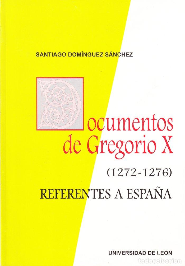 Libros: DOCUMENTOS DE GREGORIO X 1272 1276 REFERENTES A ESPA&Ntilde;A - DOMINGUEZ SANCHEZ, SANTIAGO