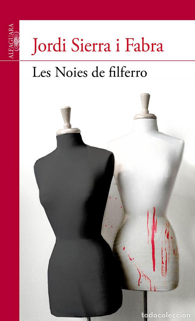 Livros: LES NOIES DE FILFERRO - SIERRA I FABRA, JORDI