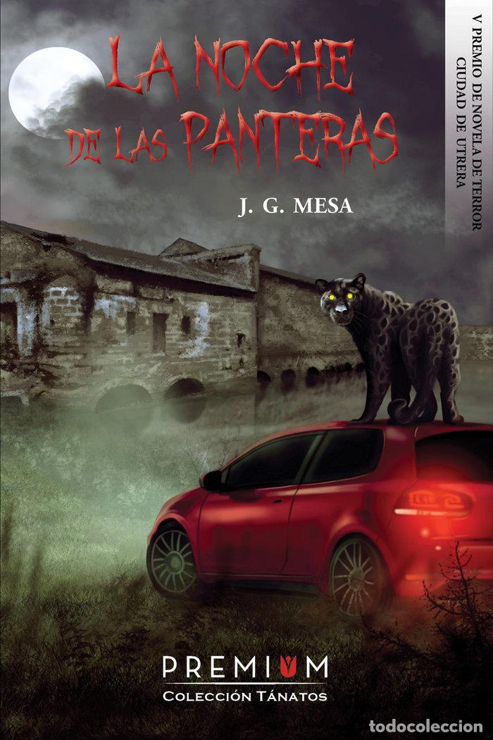 Livros: NOCHE DE LAS PANTERAS,LA - GONZALEZ MESA, JUAN