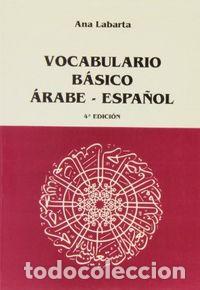 Libros: VOCABULARIO BASICO ARABE-ESPA&Ntilde;OL 4&ordf;ED - LABARTA GOMEZ, ANA