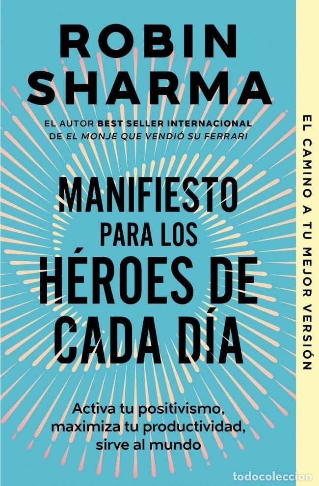 Libros: MANIFIESTO PARA LOS HEROES DE CADA DIA - SHARMA, ROBIN