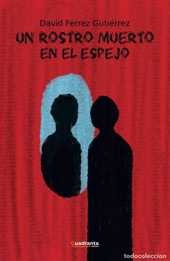 Livres: UN ROSTRO MUERTO EN EL ESPEJO - FERREZ GUTIERREZ, DAVID