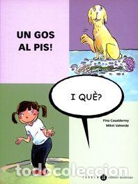 Libri: UN GOS AL PIS, I QUE? - CASALDERREY, FINA