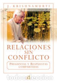 Libri: RELACIONES SIN CONFLICTO - KRISHNAMURTI, JIDDU