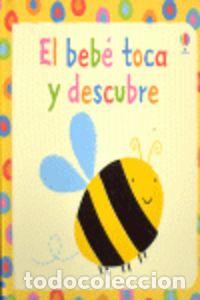 Libri: BEBE TOCA Y DESCUBRE,EL - AA.VV