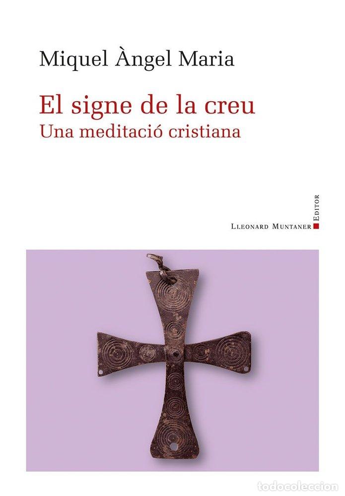 B&uuml;cher: EL SIGNE DE LA CREU - MIQUEL ANGEL MARIA