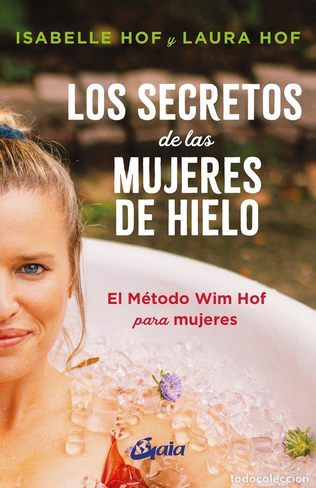 B&uuml;cher: LOS SECRETOS DE LAS MUJERES DE HIELO - ISABELLE HOF