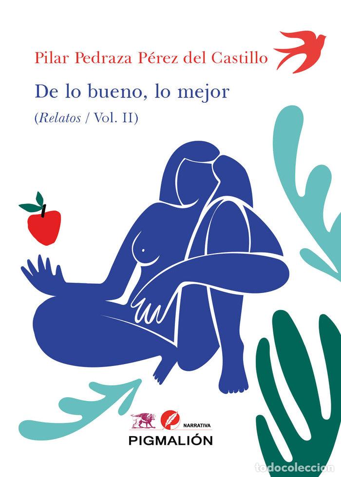 B&uuml;cher: DE LO BUENO LO MEJOR RELATOS VOL II - PEDRAZA PEREZ DEL CASTILLO, PILAR