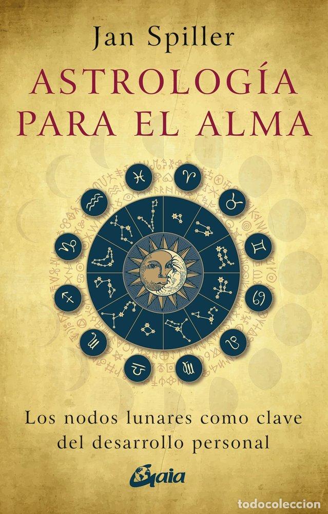 B&uuml;cher: ASTROLOGIA PARA EL ALMA - JAN SPILLER