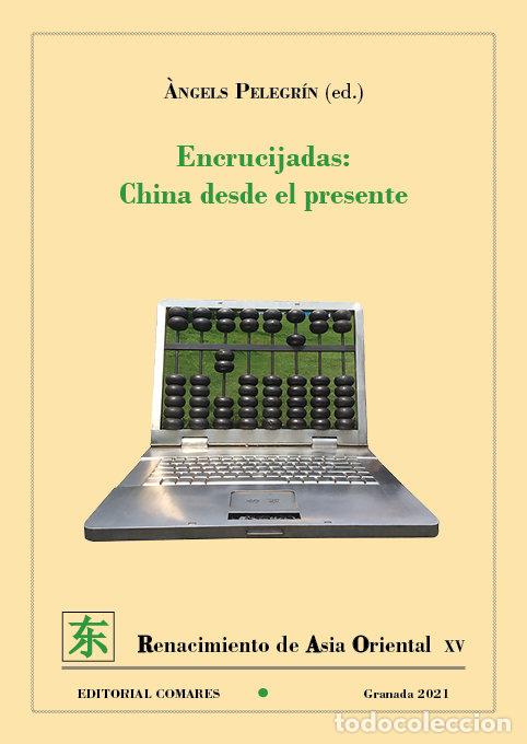 Libros: ENCRUCIJADAS CHINA DESDE EL PRESENTE - .