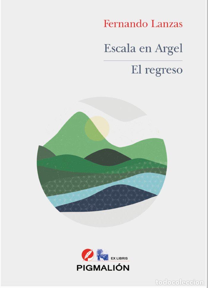 Libros: ESCALA EN ARGEL EL REGRESO - LANZAS, FERNANDO