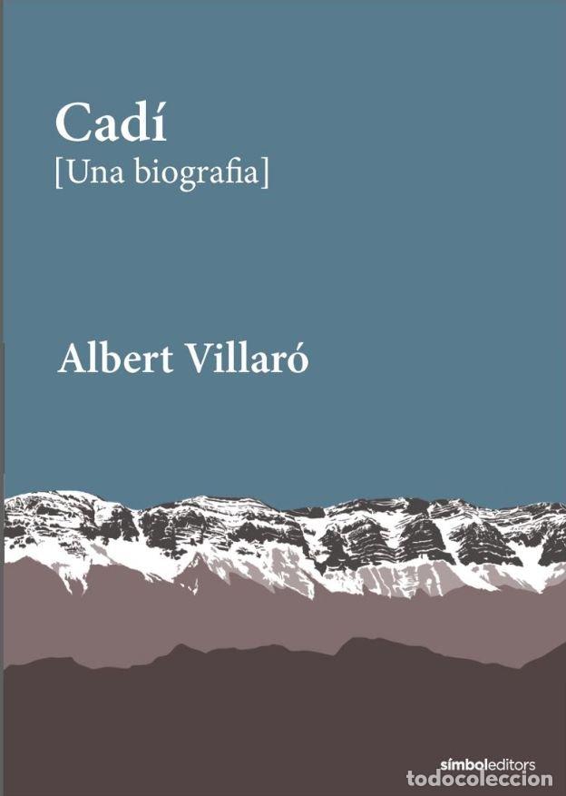Libri: CADI UNA BIOGRAFIA - ALBERT VILLARO