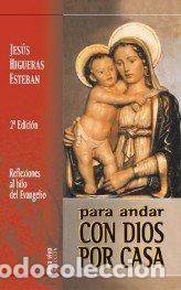 Libri: PARA ANDAR CON DIOS POR CASA - HIGUERAS ESTEBAN, JESUS