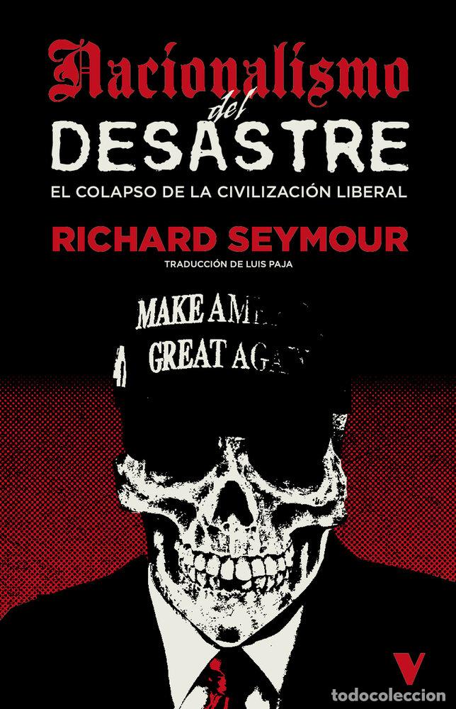 Libri: NACIONALISMO DEL DESASTRE - SEYMOUR, RICHARD