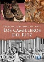 Libri: CAMILLEROS DEL RITZ,LOS - ESCUDERO GALANTE, FRANCISCO