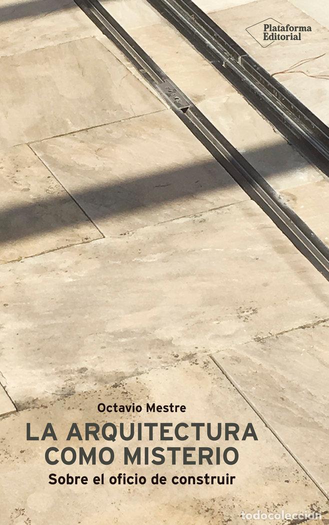 Libri: ARQUITECTURA COMO MISTERIO,LA - MESTRE, OCTAVIO