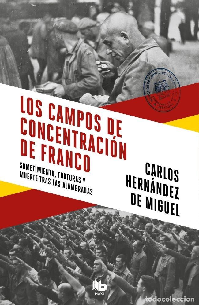Libros: CAMPOS DE CONCENTRACION DE FRANCO,LOS - HERNANDEZ DE MIGUEL, CARLOS