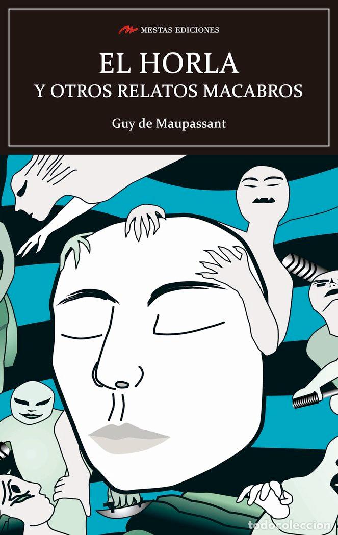 Libros: HORLA Y OTROS RELATOS MACABROS,EL - DE MAUPASSANT, GUY