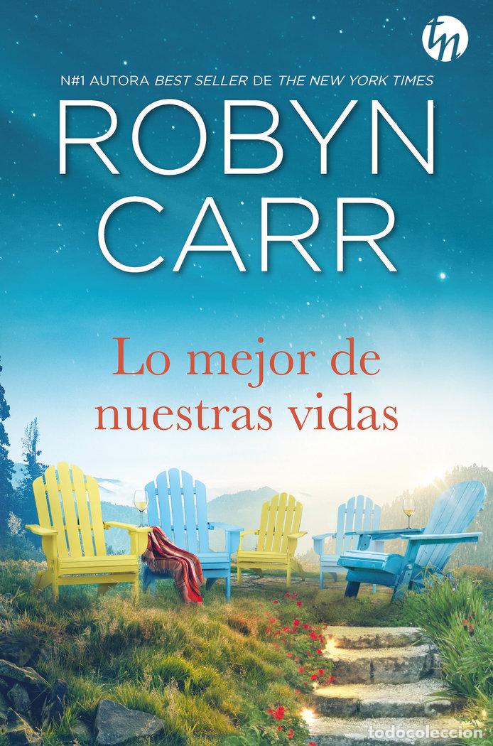 Libros: LO MEJOR DE NUESTRAS VIDAS - CARR, ROBYN