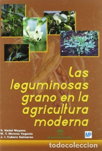 Libros: LEGUMINOSAS DE GRANO AGRICULTURA MODERNA, LAS - NADAL MOYANO