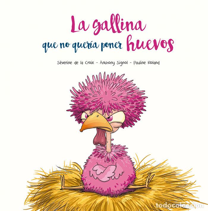 B&uuml;cher: GALLINA QUE NO QUERIA PONER HUEVOS,LA - DE LA CROIX, SEVERINE