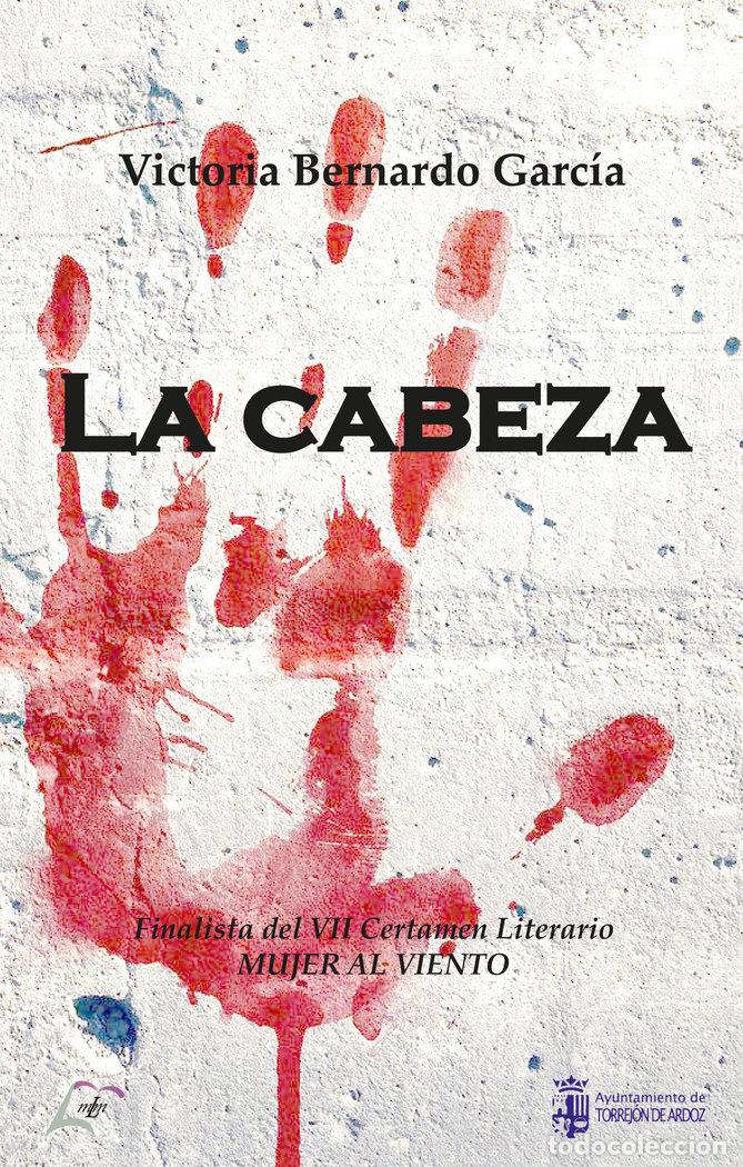 Libros: LA CABEZA - BERNARDO GARCIA, VICTORIA