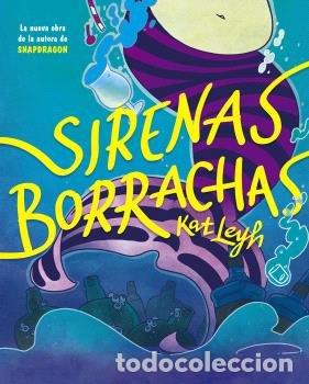 Libri: SIRENAS BORRACHAS - KAT LEYH