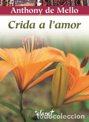 Libri: CRIDA A L'AMOR - DE MELLO, ANTHONY