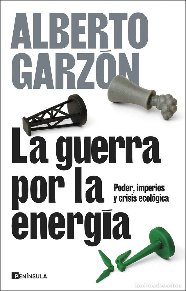 Libri: LA GUERRA POR LA ENERGIA - ALBERTO GARZON
