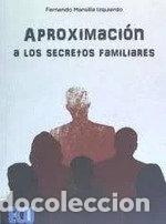 Libri: APROXIMACION A LOS SECRETOS FAMILIARES - MANSILLA IZQUIERDO, FERNANDO