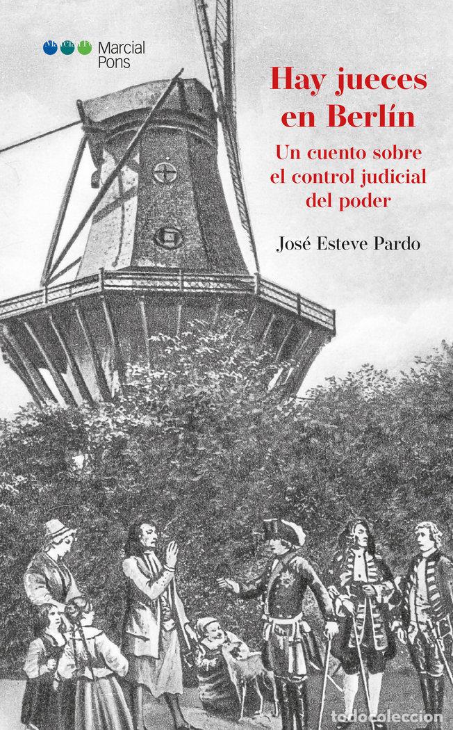 Libri: HAY JUECES EN BERLIN - ESTEVE PARDO, JOSE