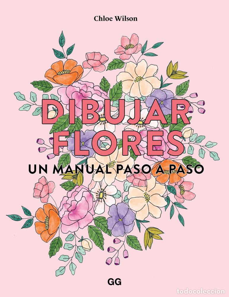 Libri: DIBUJAR FLORES - WILSON, CHLOE