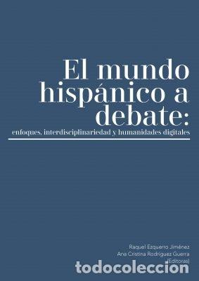 Libri: EL MUNDO HISPANICO A DEBATE - .