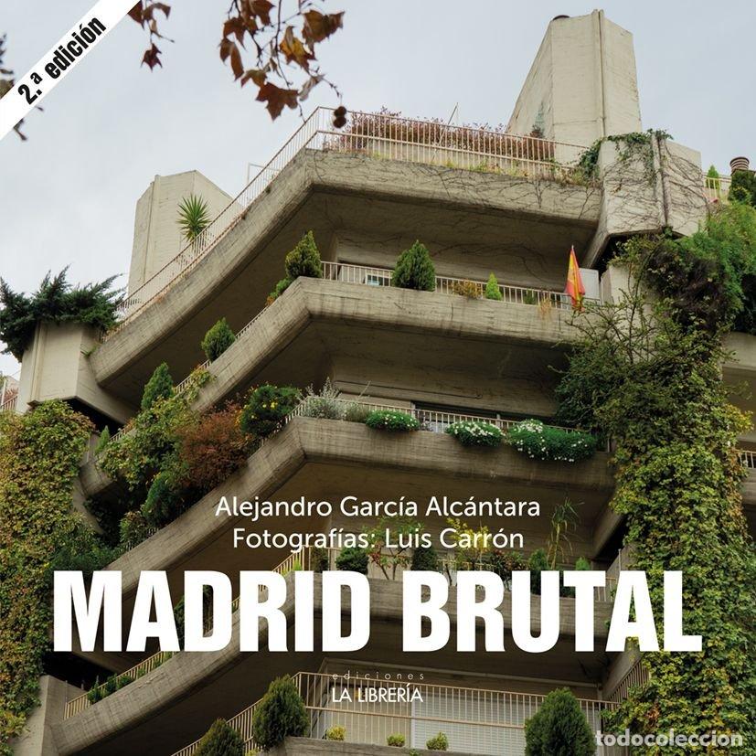 Libri: MADRID BRUTAL - GARCIA ALCANTARA, ALEJANDRO