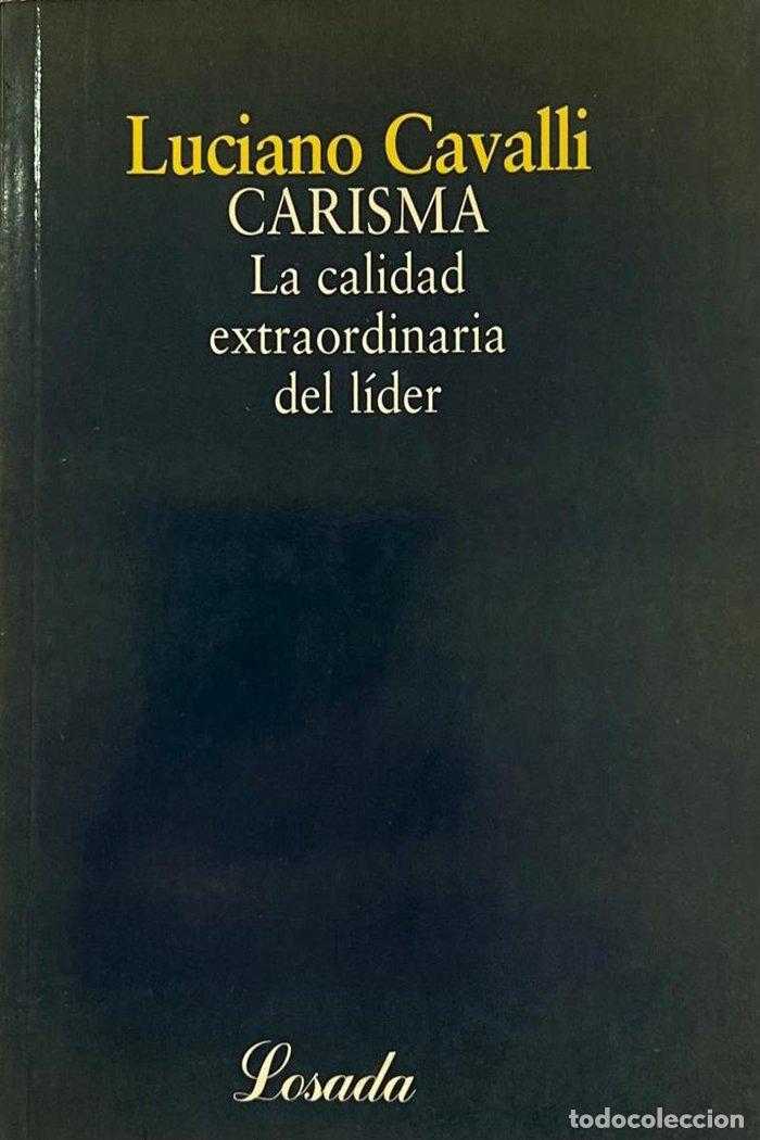 Libri: CARISMA LA CALIDAD EXTRAORDINARIA DEL LIDER - CAVALLI, LUCIANO