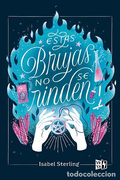 Libri: ESTAS BRUJAS NO SE RINDEN - STERLING, ISABEL