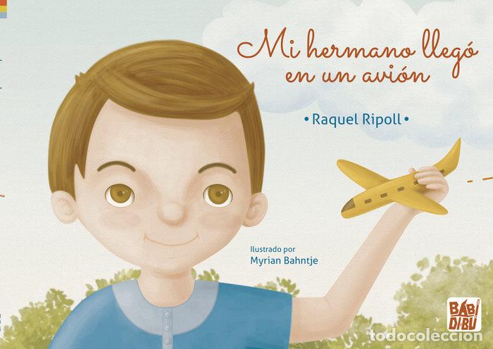 Libri: MI HERMANO LLEGO EN UN AVION - RIPOLL, RAQUEL