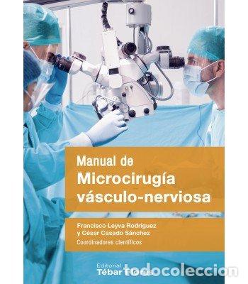 B&uuml;cher: MANUAL MICROCIRUGIA VASCULO NERVIOSA - LEYVA RODRIGUEZ, FRANCISCO
