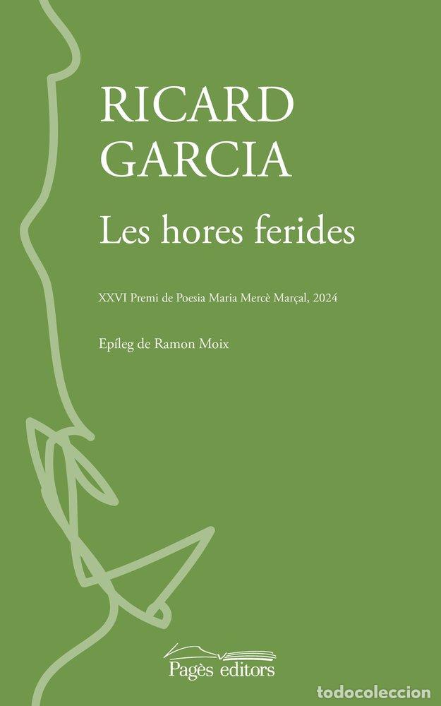 Libri: LES HORES FERIDES - GARCIA LOPEZ, RICARD