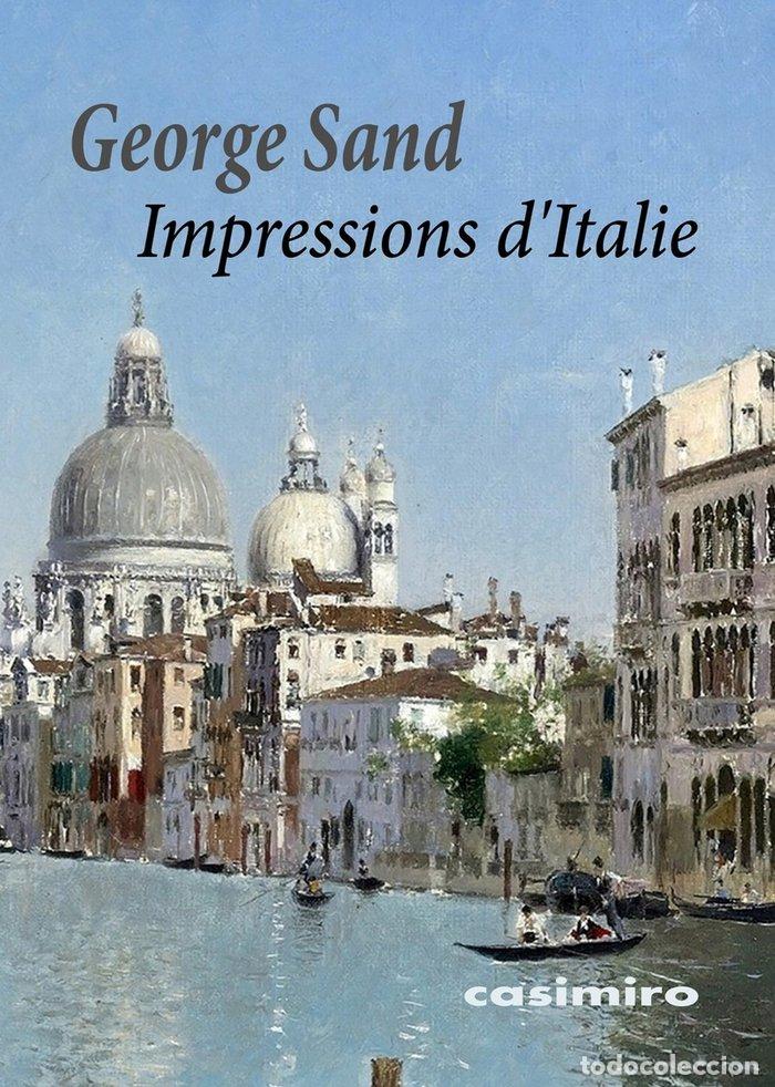 Libri: IMPRESSIONS DITALIE - SAND, GEORGE