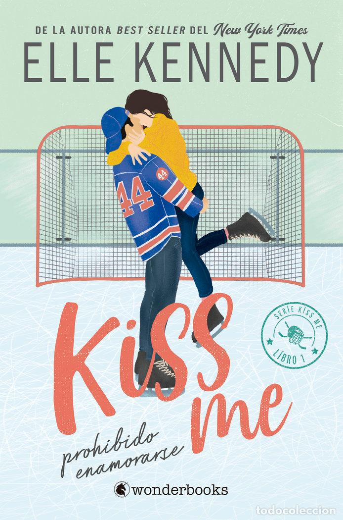 Libros: PROHIBIDO ENAMORARSE #KISSME 1 - KENNEDY, ELLE