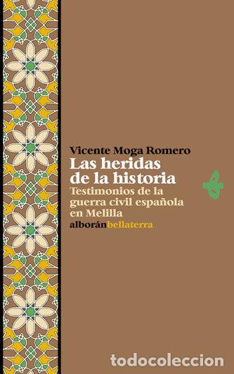 Libros: HERIDAS DE LA HISTORIA - MOGA ROMERO, VICENTE