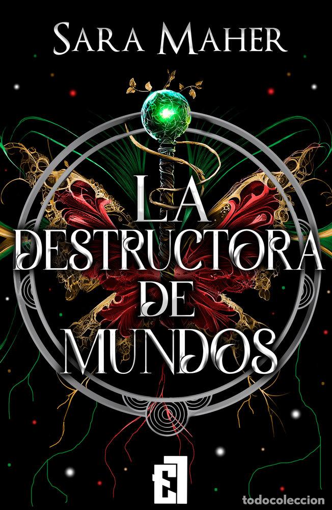 Libros: LA DESTRUCTORA DE MUNDOS - SARA MAHER