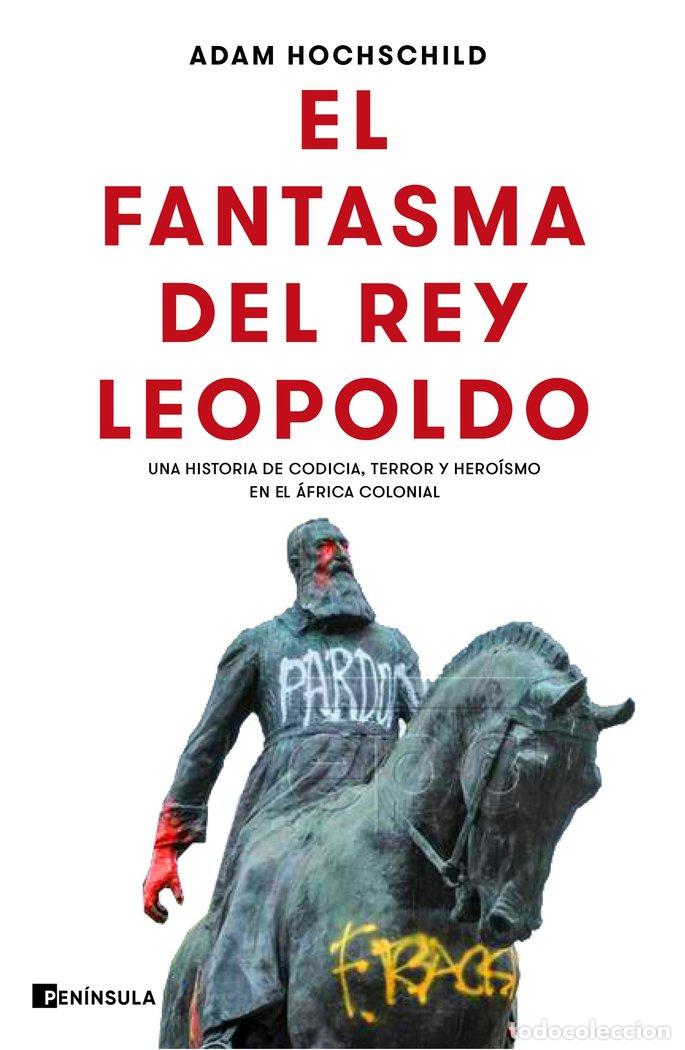 Libros: FANTASMA DEL REY LEOPOLDO,EL - ADAM HOCHSCHILD