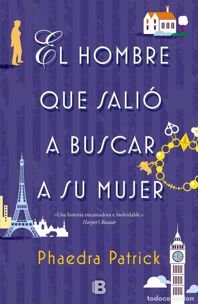 B&uuml;cher: HOMBRE QUE SALIO A BUSCAR A SU MUJER,EL - PATRICK, PHAEDRA