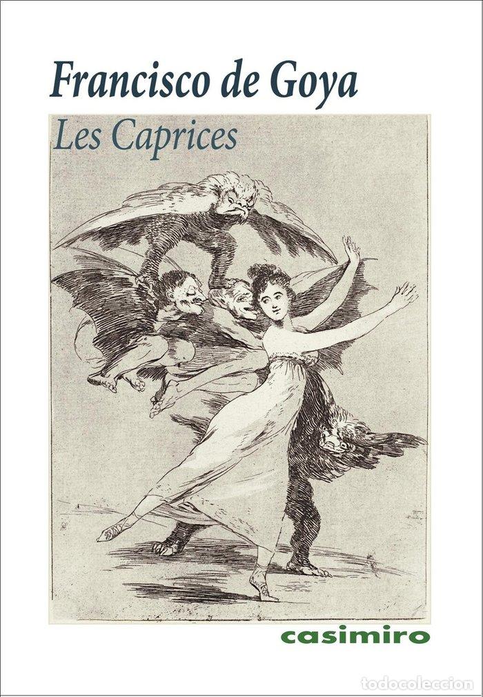Libros: LES CAPRICES - GOYA, FRANCISCO DE