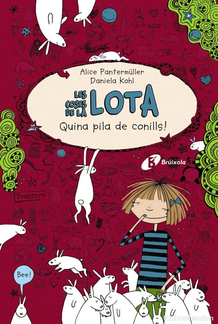 Libri: LES COSES DE LA LOTA: QUINA PILA DE CONILLS! - PANTERM&Uuml;LLER, ALICE
