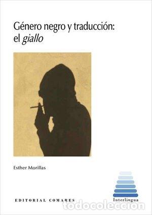 Livres: GENERO NEGRO Y TRADUCCION EL GIALLO - MORILLAS, ESTHER