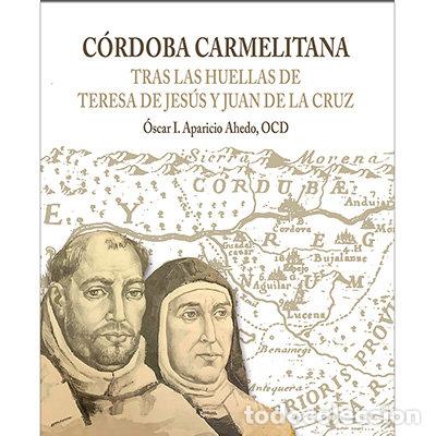 Livres: CORDOBA CARMELITANA - APARICIO AHEDO, OCD, OSCAR I.