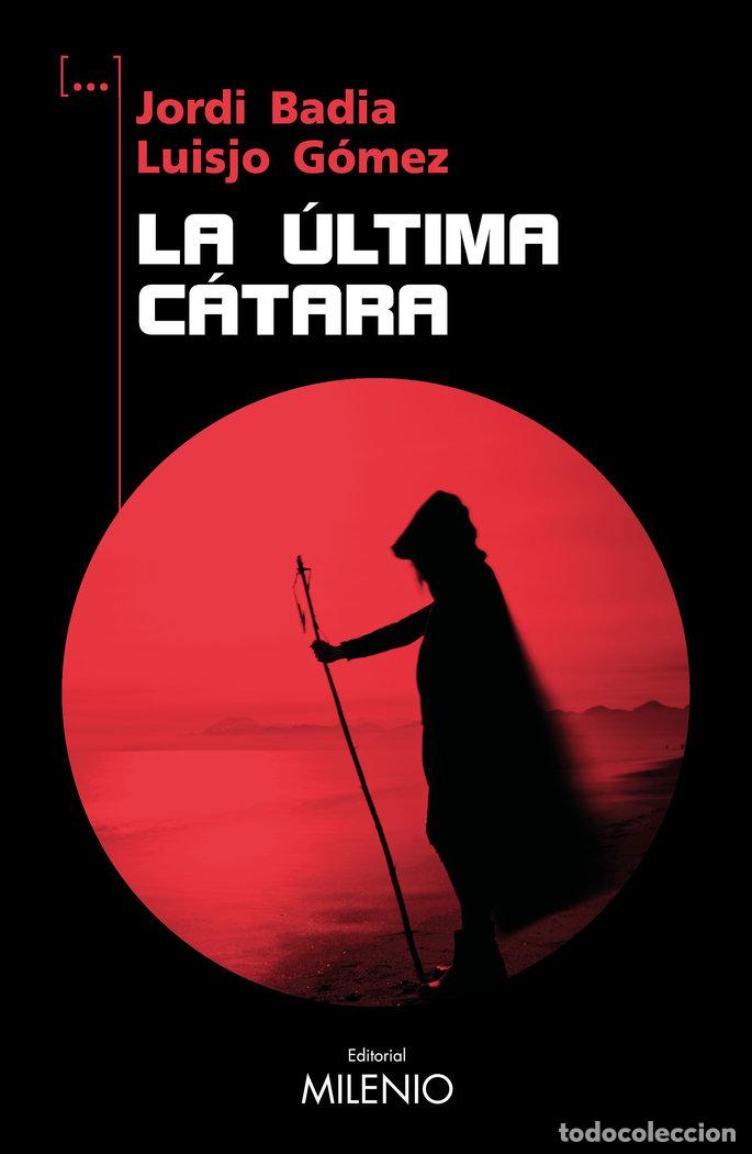 Livres: LA ULTIMA CATARA - BADIA PEREZ, JORDI